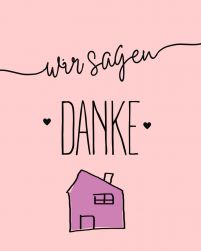 Eine Grafik mit einem Haus und dem Schriftzug "Wir sagen Danke"